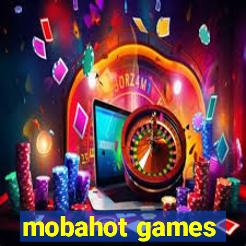 mobahot games